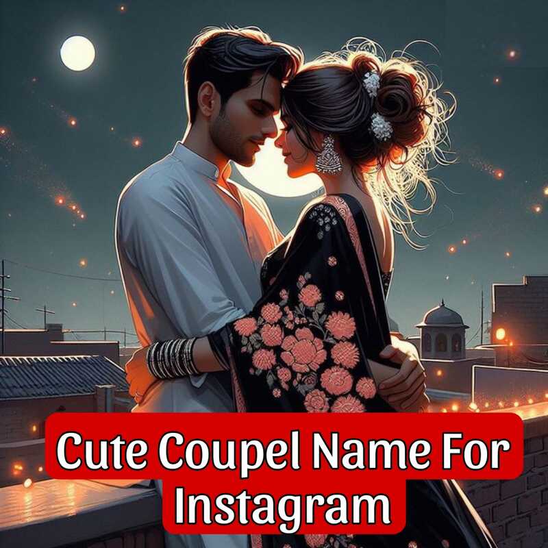 Cute Couple Name For Instagram 