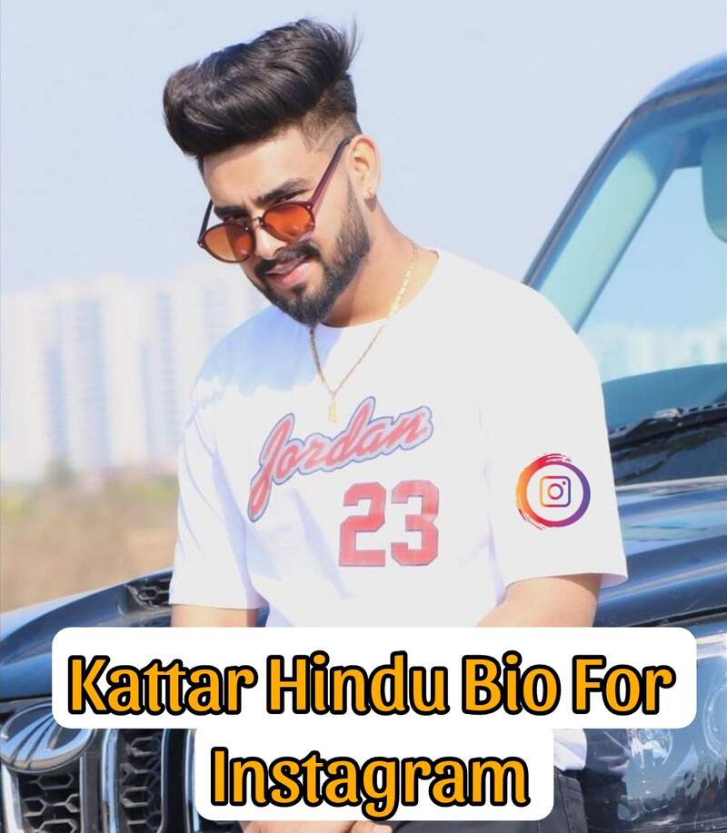 Kattar Hindu Bio For Instagram 