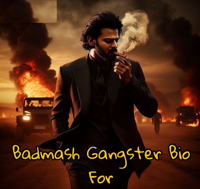Badmash Gangster Bio For Instagram 