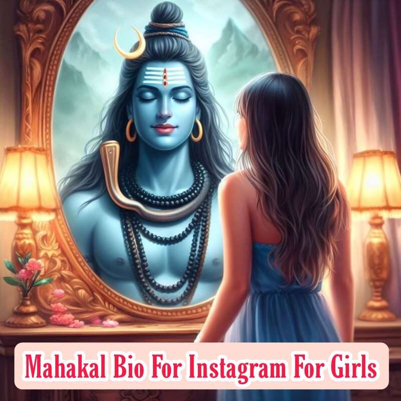 Mahakal Bio For Instagram For Girls 