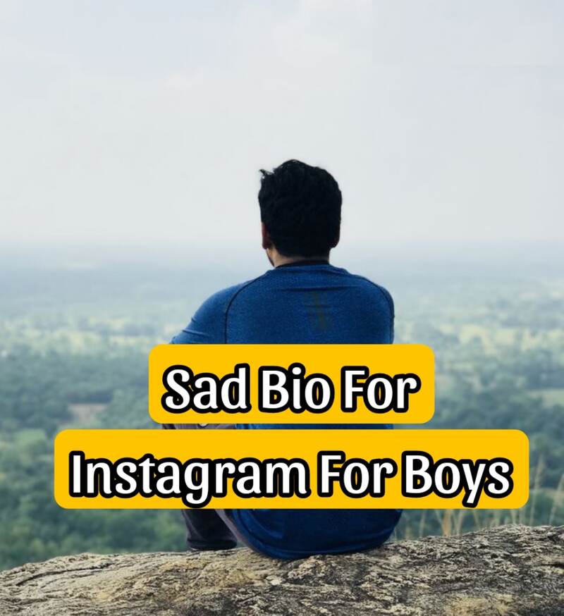 Sad Bio For Instagram For Boys